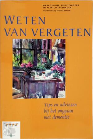 Weten van vergeten - Marco Blom, Frits Tjadens