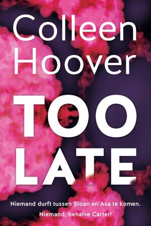 Too late - Colleen Hoover Too late - Colleen Hoover
