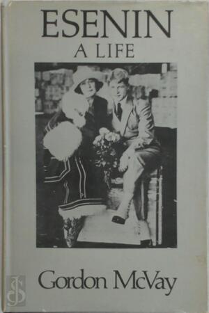Esenin. A life - Gordon McVay