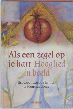 Als een zegel op je hart - E. van der Linden, Maaike de Lange Als een zegel op je hart - E. van der Linden, Maaike de Lange
