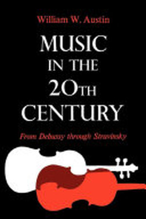 Music in the 20th Century - William W. Austin Music in the 20th Century - William W. Austin