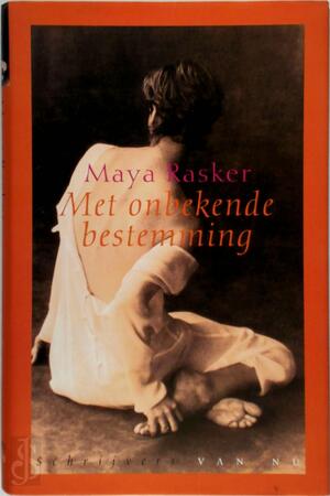 Met onbekende bestemming - MAYA Rasker Met onbekende bestemming - MAYA Rasker