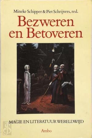 Bezweren en betoveren - Mineke Schipper, P. H. Schrijvers