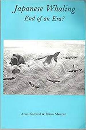 Japanese whaling - Arne Kalland, Brian Moeran Japanese whaling - Arne Kalland, Brian Moeran