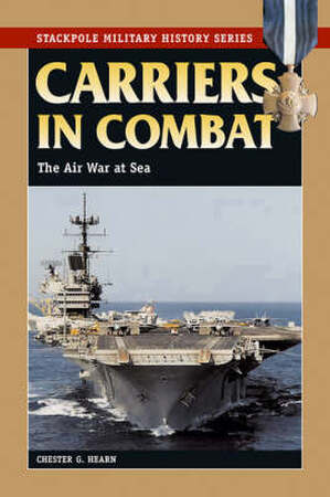 Carriers in Combat - Chester G. Hearn