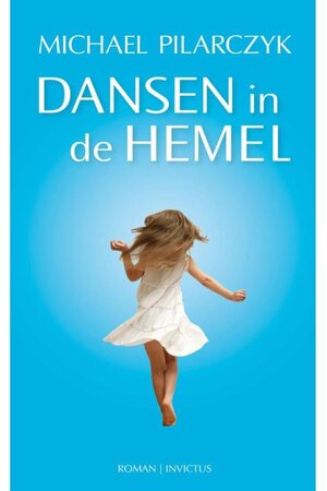 Dansen in de hemel - Michael Pilarczyk Dansen in de hemel - Michael Pilarczyk