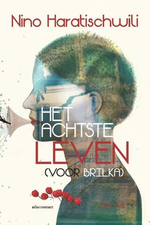 Het achtste leven (voor Brilka) - Nino Haratischwili Het achtste leven (voor Brilka) - Nino Haratischwili