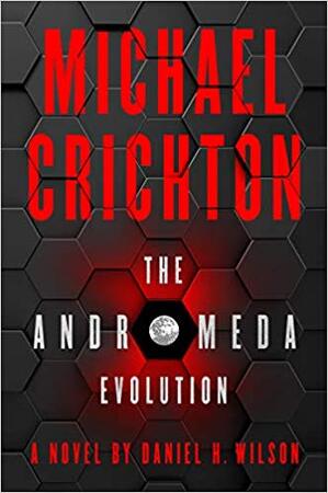 The Andromeda Evolution - Michael Crichton The Andromeda Evolution - Michael Crichton
