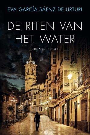 De riten van het water - Eva García Sáenz de Urturi De riten van het water - Eva García Sáenz de Urturi