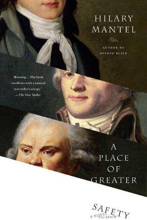 Place of greater safety - Hilary Mantel Place of greater safety - Hilary Mantel