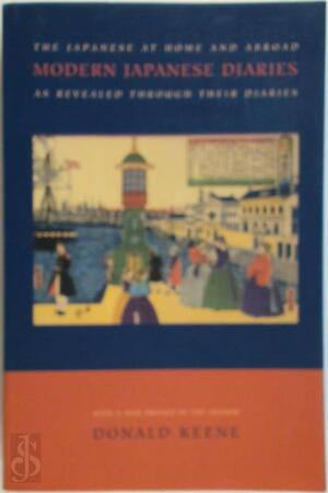 Modern Japanese diaries - Donald Keene Modern Japanese diaries - Donald Keene