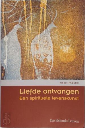 Liefde ontvangen - Geert Faseur Liefde ontvangen - Geert Faseur