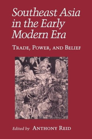 Southeast Asia in the Early Modern Era - Anthony Reid