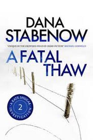 Fatal Thaw - Dana Stabenow