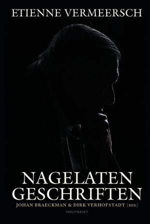 Nagelaten geschriften - Etienne Vermeersch Nagelaten geschriften - Etienne Vermeersch