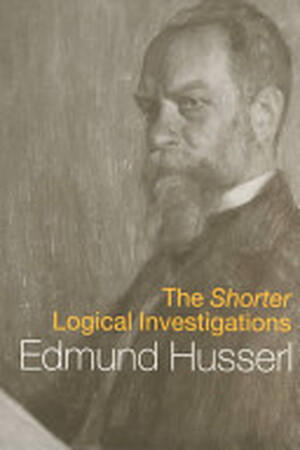 The Shorter Logical Investigations - Edmund Husserl The Shorter Logical Investigations - Edmund Husserl