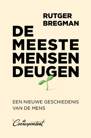 De meeste mensen deugen - Rutger Bregman De meeste mensen deugen - Rutger Bregman