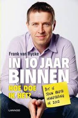 In 10 jaar binnen - Frank van Rycke