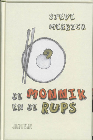 De monnik en de rups - Steve Merrick