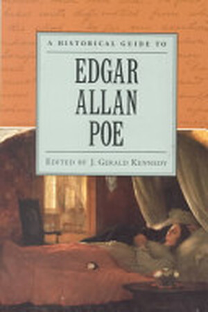 A Historical Guide to Edgar Allan Poe - J. Gerald Kennedy A Historical Guide to Edgar Allan Poe - J. Gerald Kennedy