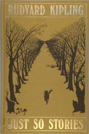 Just So Stories - Rudyard Kipling Just So Stories - Rudyard Kipling