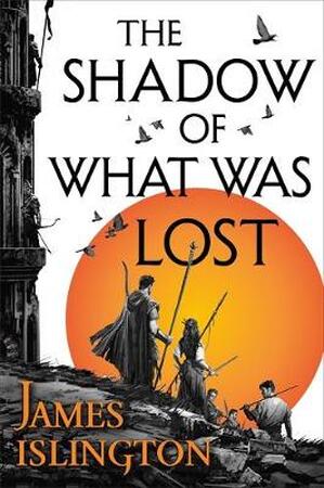 Licanius trilogy (01): shadow of what was lost - James Islington Licanius trilogy (01): shadow of what was lost - James Islington