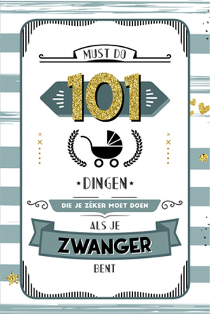 101 dingen die je zeker moet doen als je zwanger bent - 