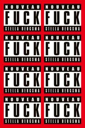 Nouveau Fuck - Stella Bergsma Nouveau Fuck - Stella Bergsma