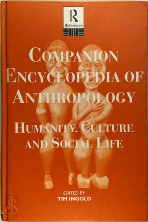 Companion Encyclopedia of Anthropology - Tim Ingold Companion Encyclopedia of Anthropology - Tim Ingold