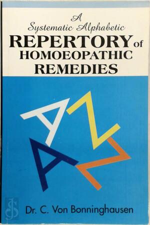 A Systematic Alphabetic Repertory of Homoeopathic Remedies - C. M. Boger