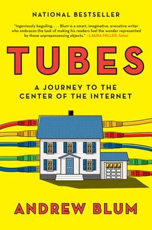 Tubes - Andrew Blum