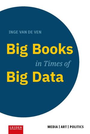Big Books in Times of Big Data - Inge van de Ven Big Books in Times of Big Data - Inge van de Ven