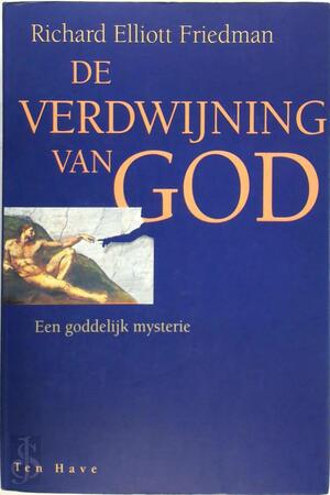 De verdwijning van God - Richard Elliott Friedman
