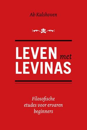 Leven met Levinas - Ab Kalshoven