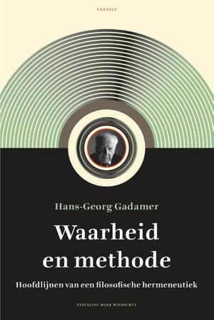 Waarheid en methode - Hans-Georg Gadamer Waarheid en methode - Hans-Georg Gadamer