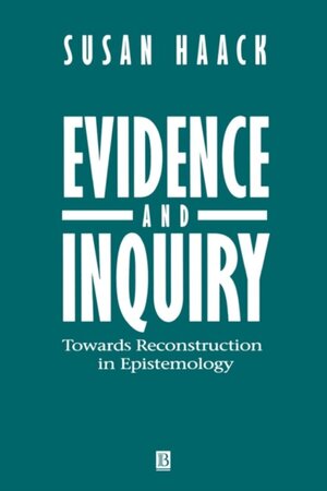 Evidence and Inquiry - Susan Haack Evidence and Inquiry - Susan Haack