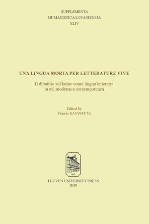 Una lingua morta per letterature vive: il dibattito sul latino come lingua letteraria in età moderna e contemporanea - Una lingua morta per letterature vive: il dibattito sul latino come lingua letteraria in età moderna e contemporanea -