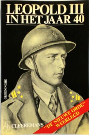 Leopold III in het jaar 40 - Jean Cleeremans, D. Nijs
