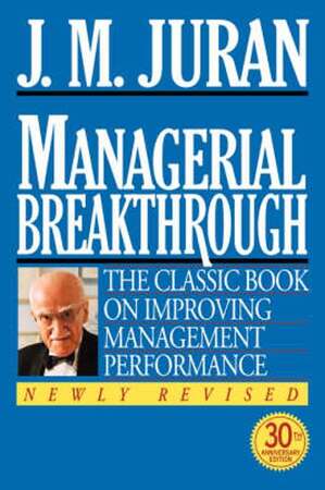 Managerial Breakthrough - Joseph M. Juran Managerial Breakthrough - Joseph M. Juran