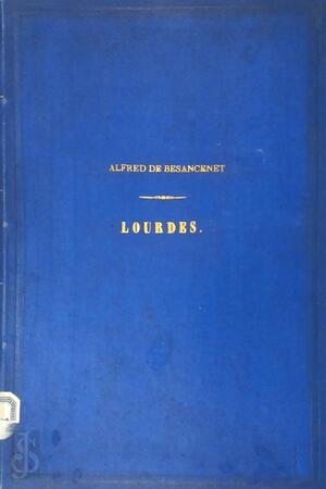 Lourdes - Alfred de Besancenet Lourdes - Alfred de Besancenet