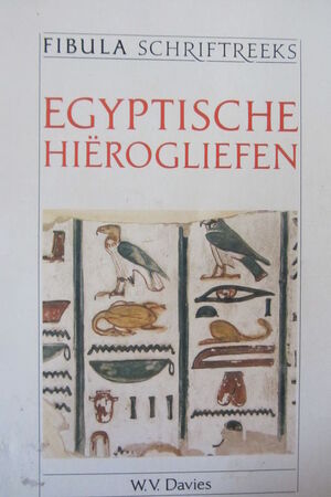 Egyptische hiërogliefen - W.V. Davies, Yolande Michon, Gertrudis A.M. Offenberg
