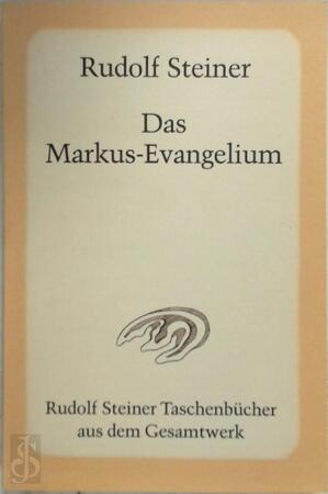 Das Markus-Evangelium - Rudolf Steiner