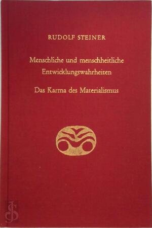 Menschliche und menschheitliche Entwicklungswahrheiten - Rudolf Steiner Menschliche und menschheitliche Entwicklungswahrheiten - Rudolf Steiner