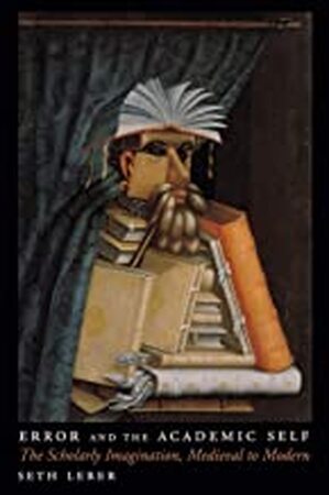 Error and the Academic Self - Seth Lerer Error and the Academic Self - Seth Lerer