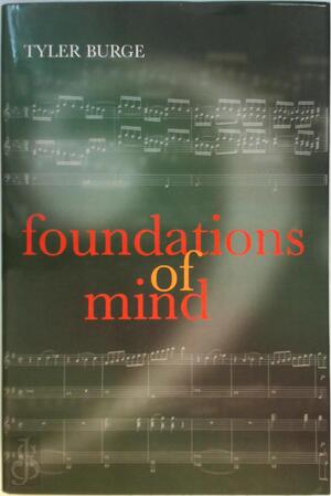 Foundations of Mind - Tyler Burge Foundations of Mind - Tyler Burge