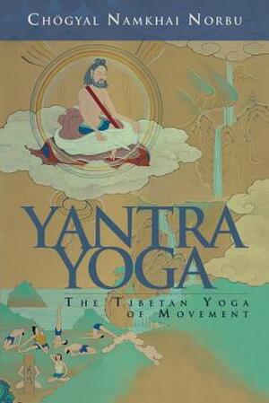 Yantra Yoga - Namkhai Norbu Yantra Yoga - Namkhai Norbu