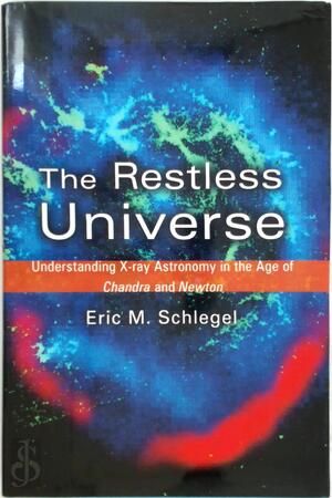 The restless universe - Eric Matthew Schlegel