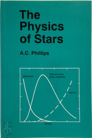 The Physics of Stars - A. C. Phillips The Physics of Stars - A. C. Phillips