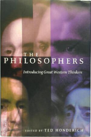 The Philosophers - [Ed.] Ted Honderich