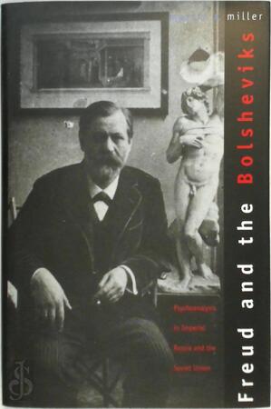 Freud and the Bolsheviks - Martin Alan Miller Freud and the Bolsheviks - Martin Alan Miller